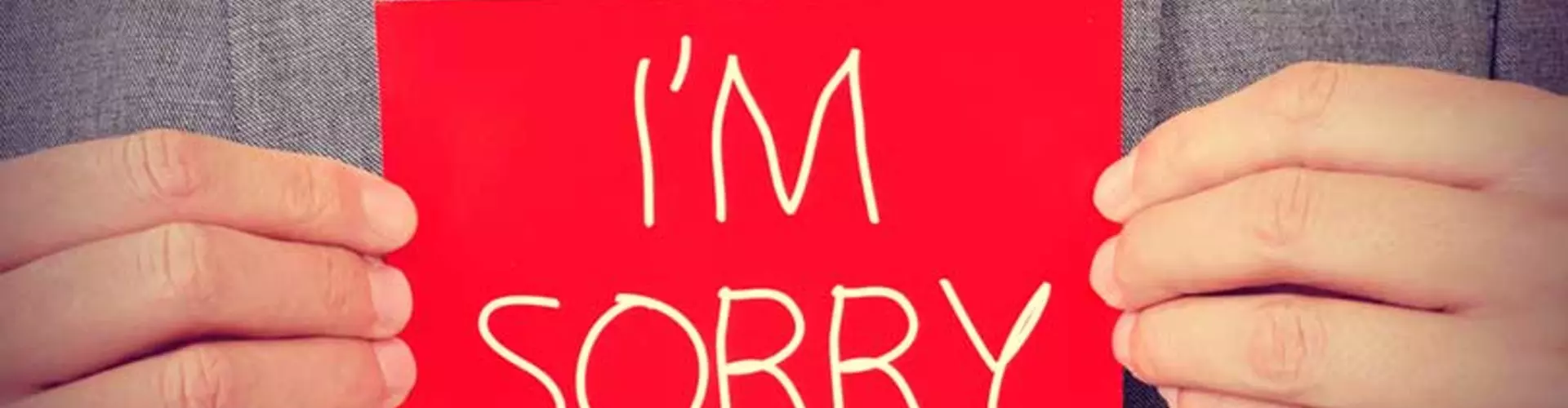 13 Situations When You Shouldn't Say I'm Sorry at Work 13 Situations When You Shouldn't Say I'm Sorry at Work